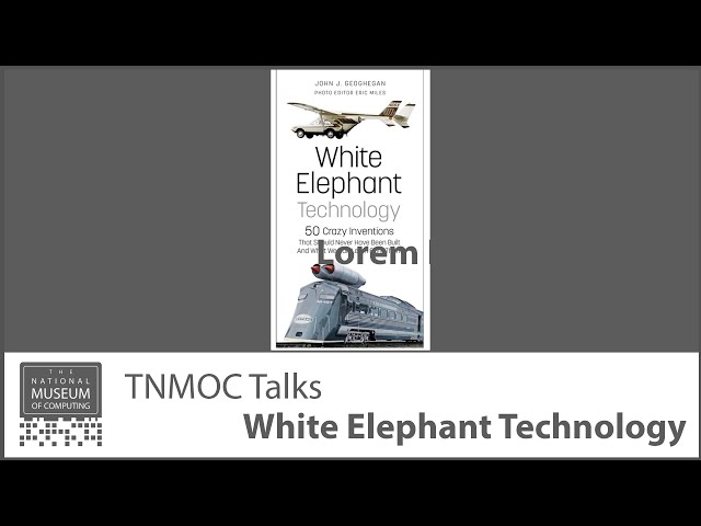 White Elephant Technology - Five Unusual Inventions | Virtual Talk