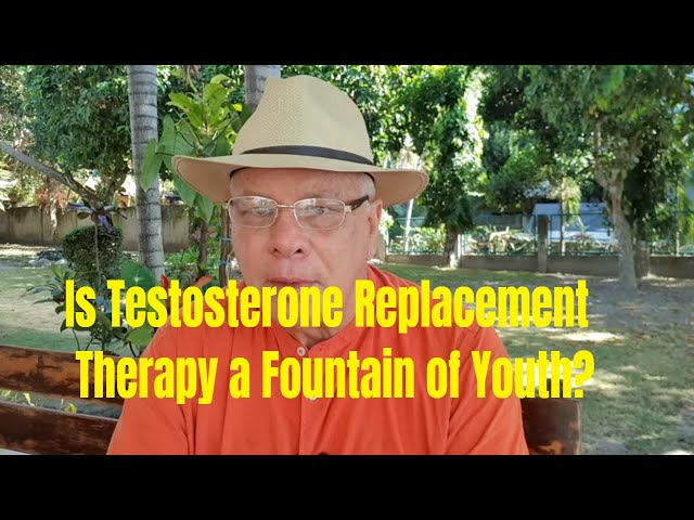 Is Testosterone Replacement Therapy a Fountain of Youth?. Every Man Has a Story