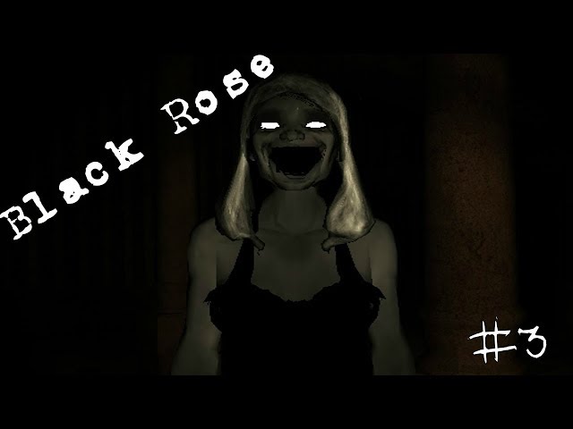 Best Scream Ever| Black Rose #3