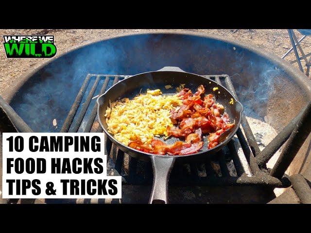 10 CAMPING FOOD HACKS - TIPS & TRICKS