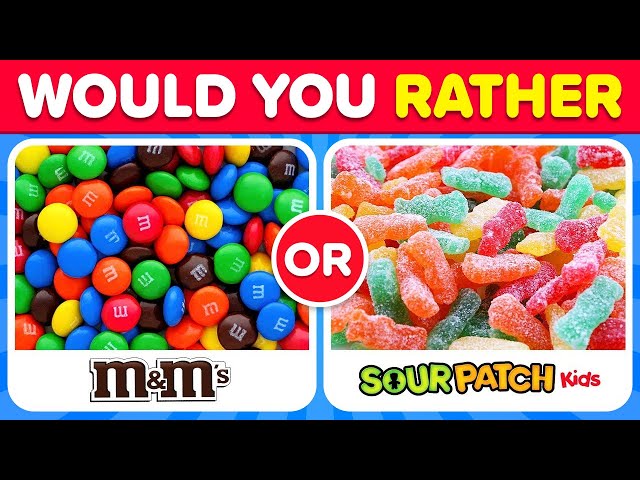 Would You Rather? Sweets Edition 🍬🍫