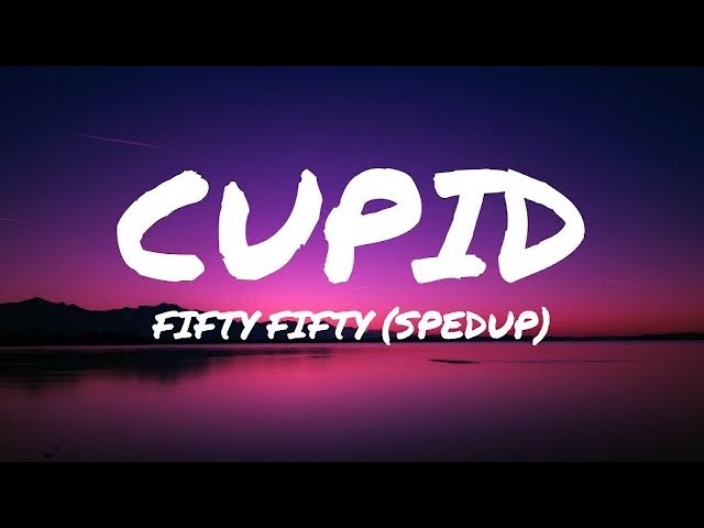 [1 Hour] FIFTY FIFTY - Cupid (sped up) Twin Version (Lyrics)