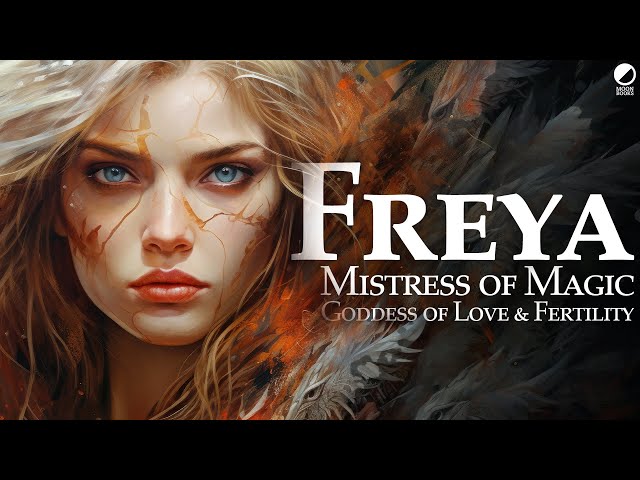 Freya, Mistress of Magic: An Introduction to the Norse Goddess of Love & Fertility (Norse Mythology)