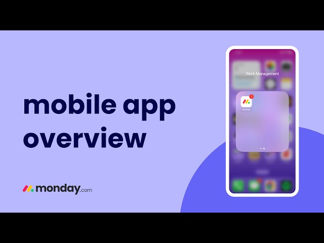 mobile app overview | monday.com tutorials
