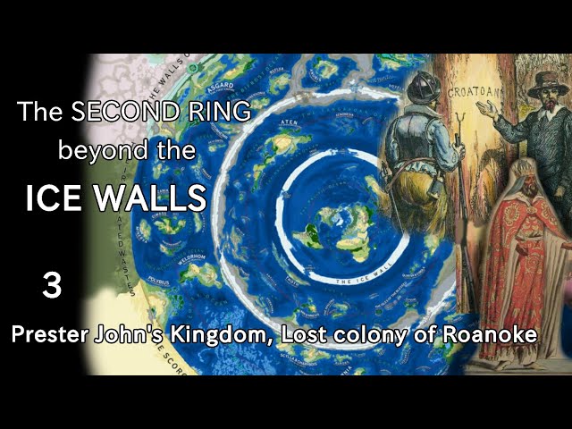 The Second Ring beyond the Ice Walls: Prester John,lost colony of Roanoke and the land of giants (3)