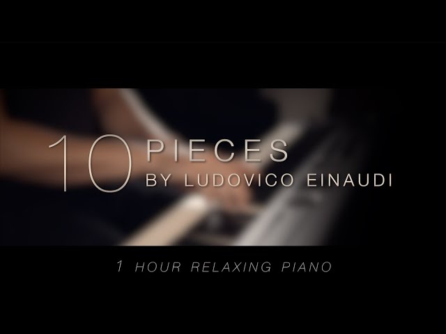 10 Pieces by Ludovico Einaudi \\ Relaxing Piano [1 HOUR]