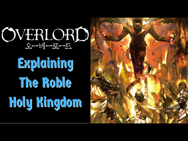 The Roble Holy Kingdom Explained (Overlord)