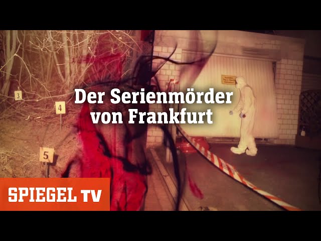 Der Serienmörder von Frankfurt | SPIEGEL TV