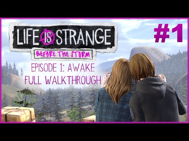 Life Is Strange: Before the Storm | Episode 1: Awake | Full Walkthrough (No commentary)