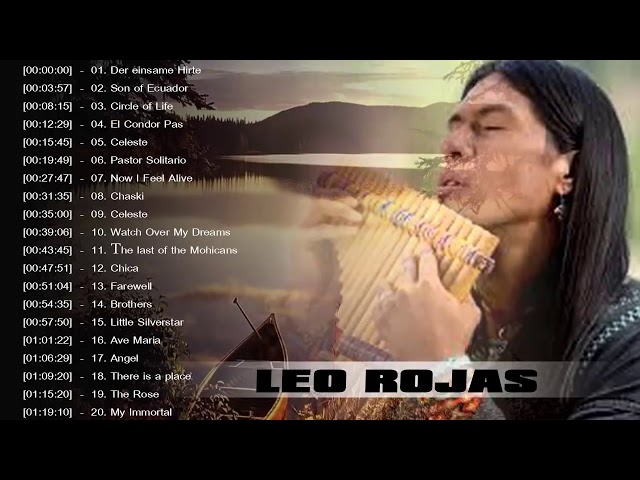 Leo Rojas Greatest Hits Full Album || Best Romantic Panflute Of Leo Rojas || Top 30 Songs