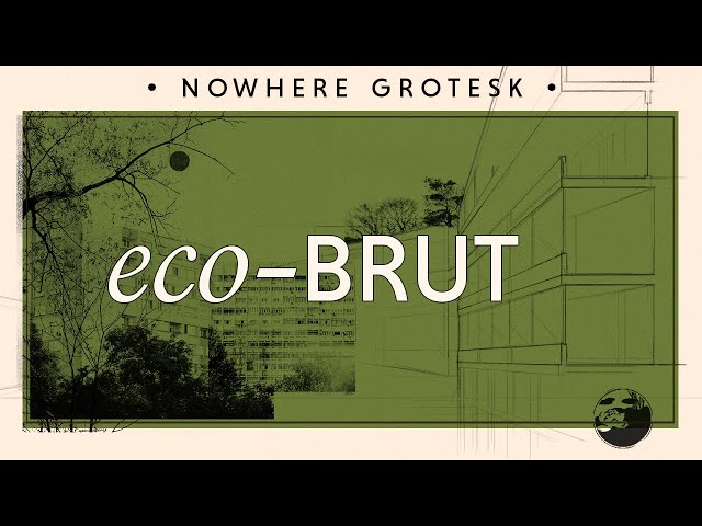 eco-Brut | Nowhere Grotesk