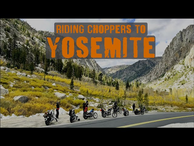 Riding Choppers to Yosemite National Park 2023