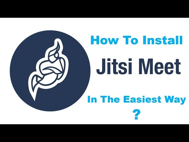 How To Install Jitsi Meet In The Easiest Way