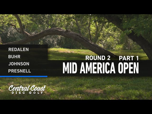 2023 Mid America Open - MPO  Round 2 Part 1 - Redalen, Buhr, Johnson, Presnell