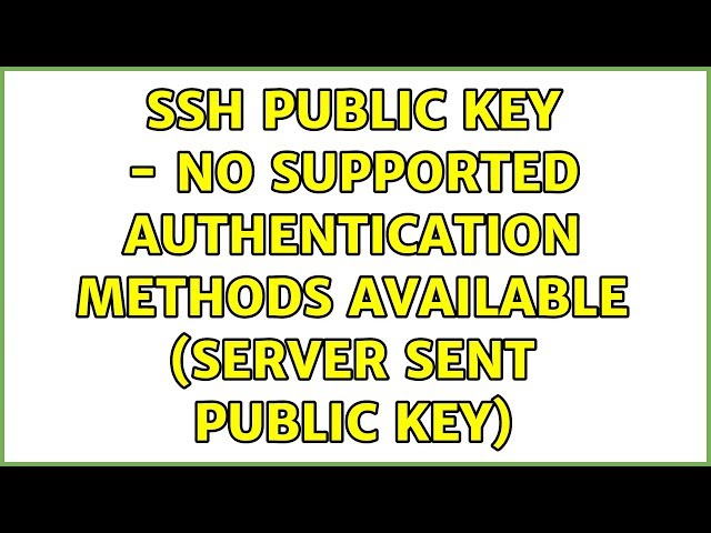 Ubuntu: SSH Public Key - No supported authentication methods available (server sent public key)