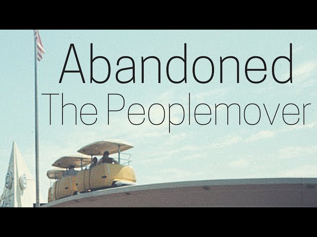 Abandoned - The Peoplemover