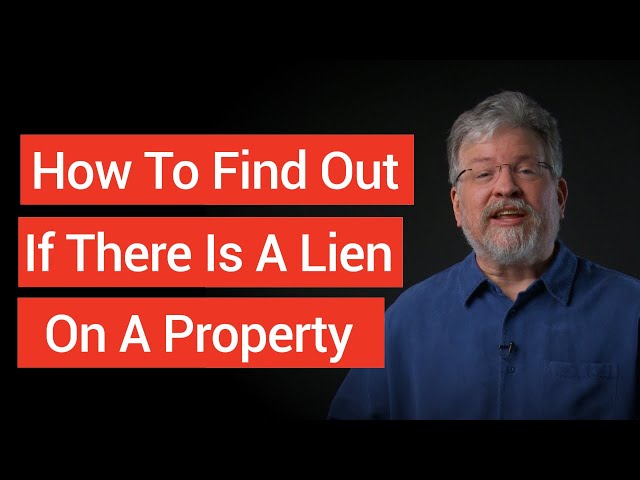 How To Find Out If There Is A Lien On A Property