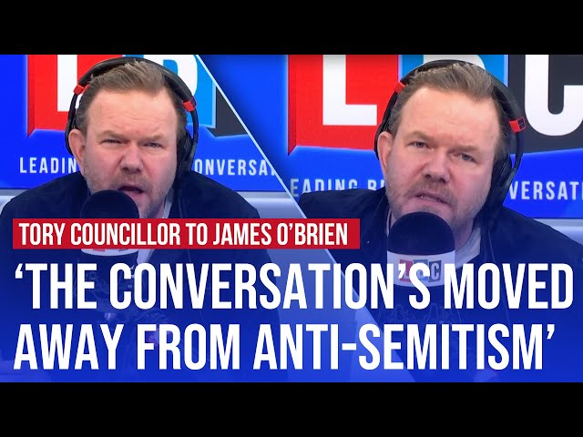 James O'Brien's wild exchange with Jewish Tory councillor objecting to 'Islamophobia' discussion
