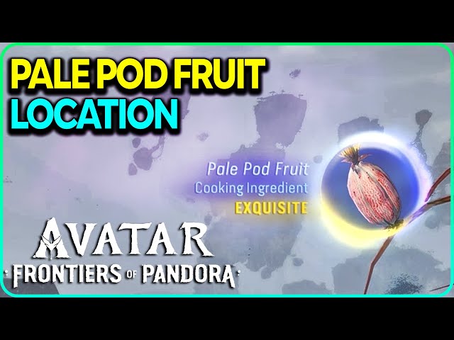 Pale Pod Fruit (Exquisite) Location Avatar Frontiers of Pandora