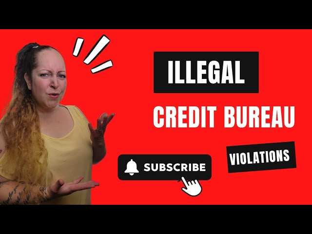 How to Handle Illegal Credit Bureau Violations