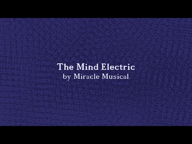 The Mind Electric by Miracle Musical Lyrics (no flashing, no reverse)