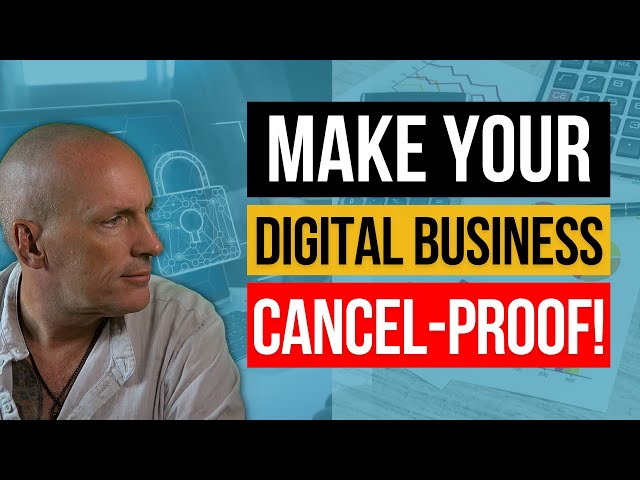 Make Your Digital Business Cancel-Proof