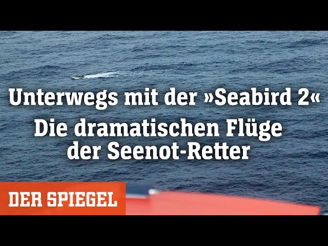Geflüchtete in Seenot: Wie Sea-Watch aus der Luft Rettung organisiert | DER SPIEGEL