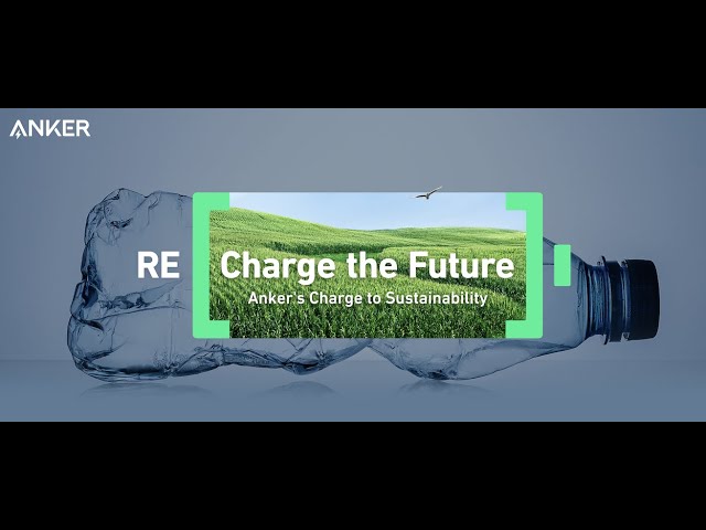 Recharge the Future | Anker's Charge to Sustainability