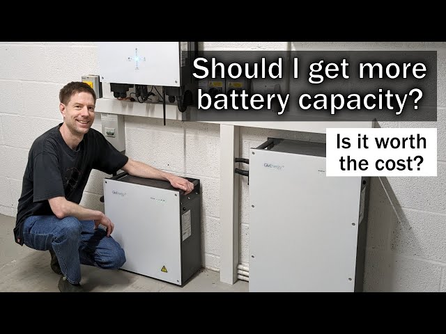 Should I get more battery capacity? - Is it worth the cost?