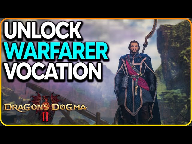 How to Unlock Warfarer Vocation Dragon's Dogma 2