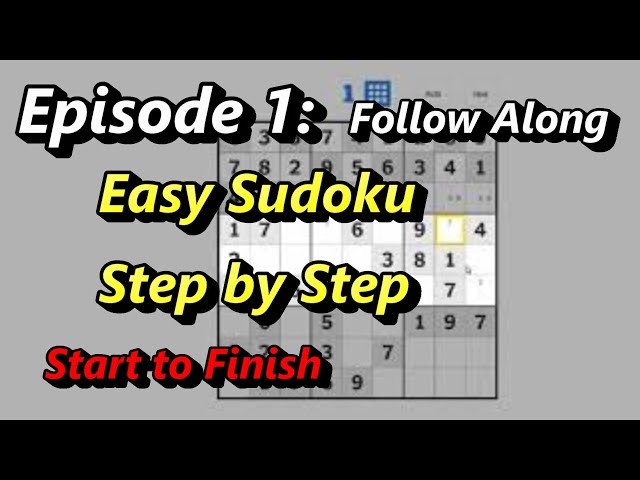 Episode #1: How to Solve an Easy Sudoku Puzzle - Follow Along