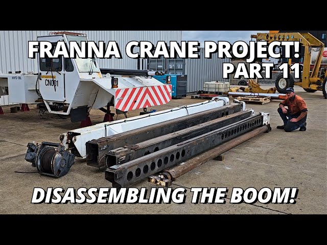 Disassembling the Boom! | Franna Crane Project | Part 11