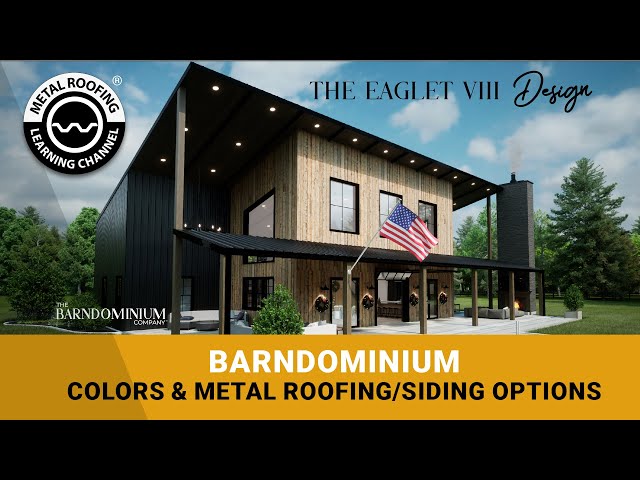Barndominium Designs: Colors & Metal Roofing & Metal Siding Options