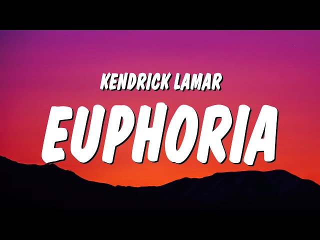 Kendrick Lamar - Euphoria (Lyrics) (Drake Diss)