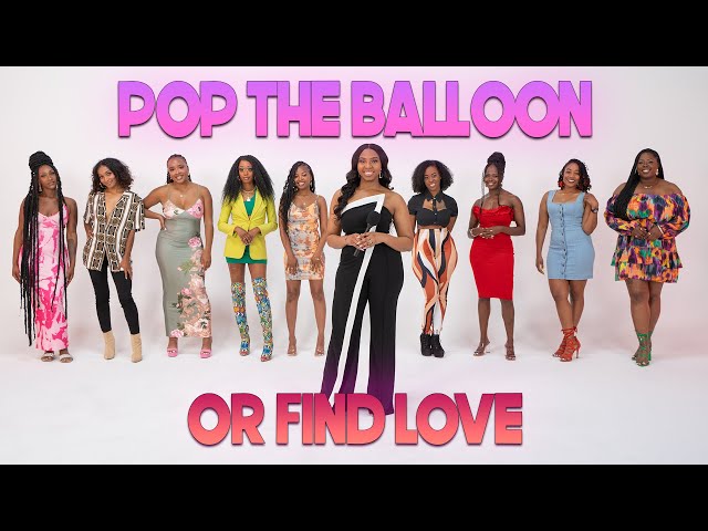 Ep 9: Pop The Balloon Or Find Love | With Arlette Amuli