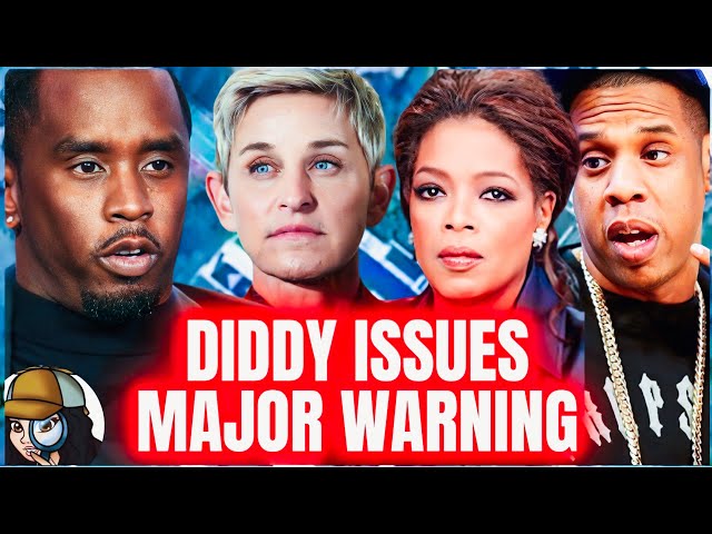 Diddy Puts Oprah, Ellen, Jay-Z & More On NOTICE|Start Protecting He’s I’m Gonna Start TALKING|