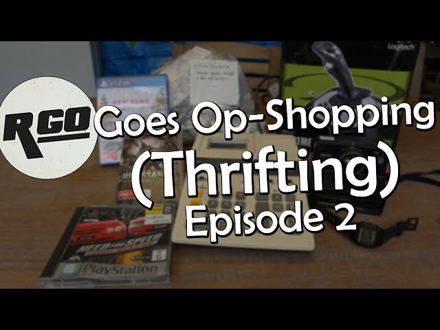 RGO Goes Op-Shopping (Thrifting): Episode 2