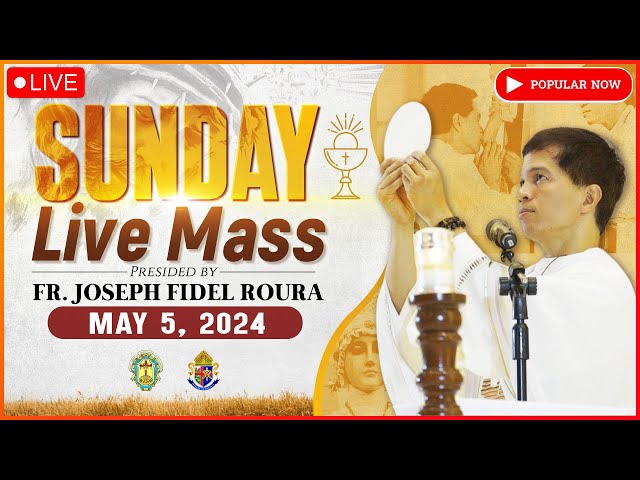SUNDAY FILIPINO MASS TODAY LIVE || MAY 5, 2024 || SIXTH WEEK OF EASTER | FR JOSEPH FIDEL ROURA