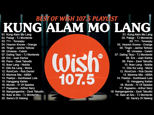 Kung Alam Mo Lang - Best Of Wish 107.5 Songs Playlist 2024 | Nonstop Trends Tagalog Love Songs