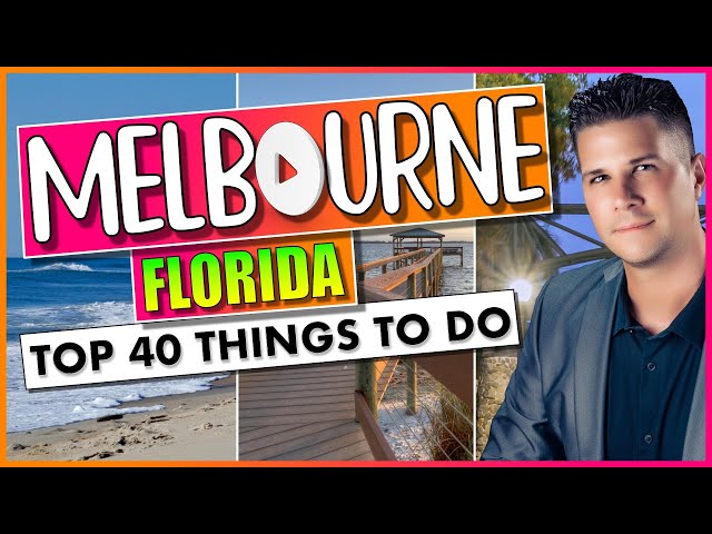 Melbourne Florida - Top 40 Things To Do