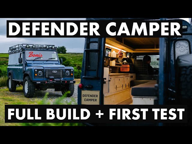 DEFENDER CAMPER BUILD 2.0 ● NEW AND IMPROVED