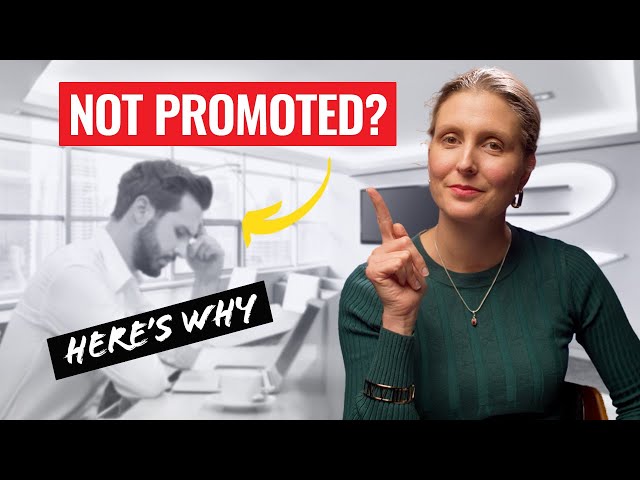 Why You Did NOT Get Promoted (AND What to Do About It)