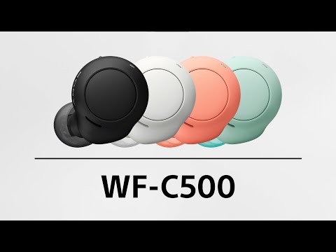 WF-C500 Truly Wireless Headphones | Official Product Video