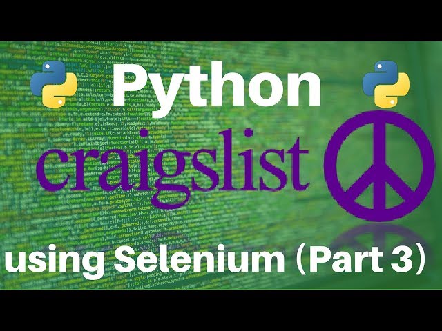 Craigslist Scraper with Python and Selenium: Part 3