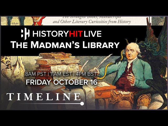 The Madman's Library | History Hit LIVE on Timeline