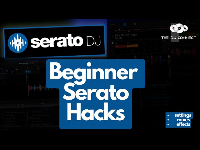 Boost Your DJ Skills with Serato DJ Pro: Beginner's Guide + Hacks