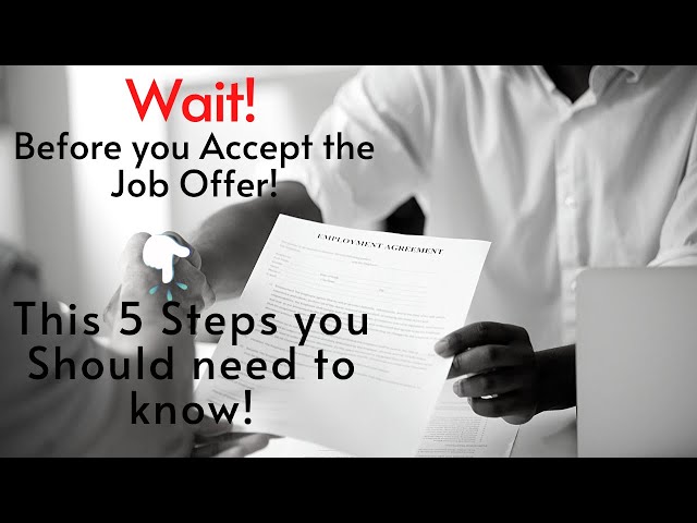 5 Steps To Consider Before Accepting a Job Offer!