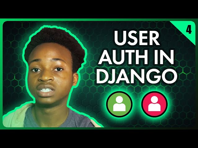 Databases and User Authentication In Django