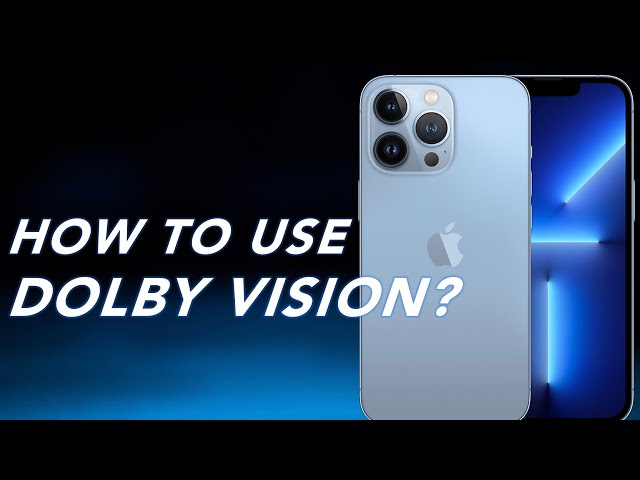 Dolby Vision and HDR on the iPhone12 (Pro) & iPhone13 (Pro) explained