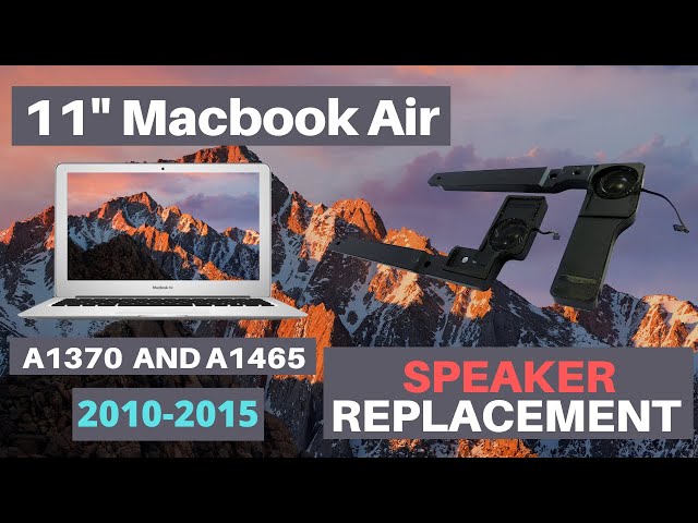 11" Macbook Air A1370 and A1465 Left and Right Speaker Installation 2010 2011 2012 2013 2014 2015